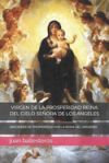 Virgen de la Prosperidad Reina del Cielo Se&ntilde;ora de Los Angeles: Oraciones de Prosperidad Con La Reina del Universo