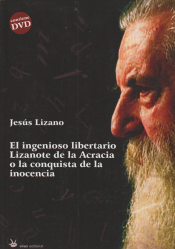 Portada de INGENIOSO LIBERTARIO LIZANOTE DE LA ACRACIA O LA CONQUISTA DE LA INOCENCIA