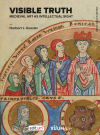 Visible Truth: Medieval Art As Intellectual Sight