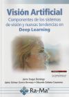 Visión Artificial. Componentes de los sistemas de visión y nuevas tendencias en Deep Learning
