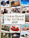 Vision Board Clip Art Book 2025