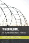 Vision Global: Un mundo en constante evolución