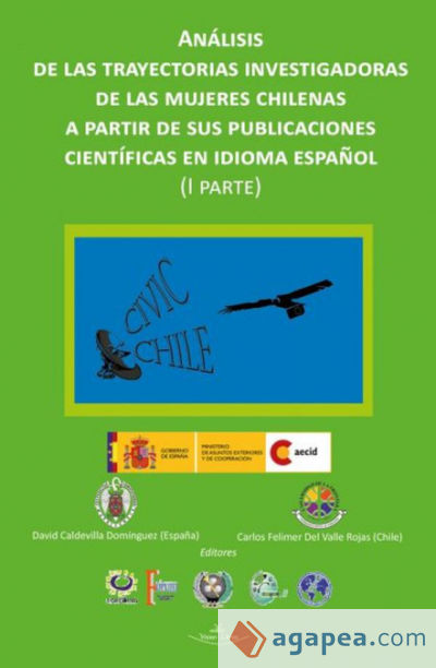 Análisis de las trayectorias investigadoras de las mujeres chilenas a partir de sus publicaciones científicas en idioma español I PARTE