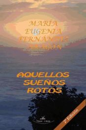 Portada de Aquellos sueños rotos 2º Edición