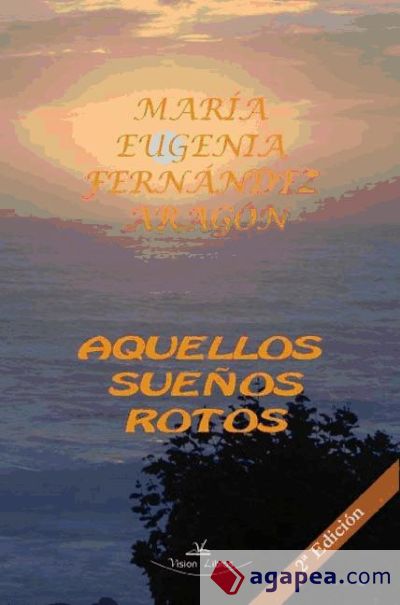 Aquellos sueños rotos 2º Edición