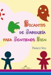 Portada de BOCADITOS DE SABIDURÍA PARA SENTIRNOS BIEN (Ebook)