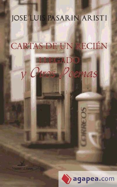 CARTAS DE UN RECIÉN LLEGADO Y OTROS POEMAS (Ebook)