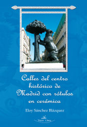 Portada de Calles del centro histórico de Madrid con rótulos en cerámica