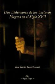 Portada de Dos Defensores de los Esclavos Negros en el Siglo XVII (Ebook)