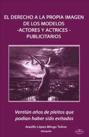 Portada de El derecho a la propia imagen de los modelos -actores y actrices- publicitarios (Ebook)