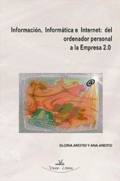 Portada de Información, Informática e Internet: del ordenador personal a la Empresa 2.0 (Ebook)