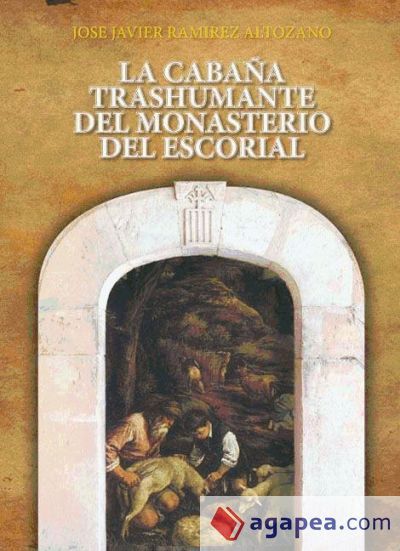 LA CABAÑA TRASHUMANTE DEL MONASTERIO DEL ESCORIAL (Ebook) LA CABAÑA TRASHUMANTE DEL MONASTERIO DEL ESCORIAL (Ebook)