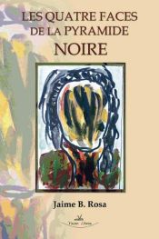 Portada de LES QUATRE FACES DE LA PYRAMIDE NOIRE (Ebook)