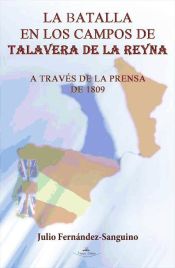 Portada de La batalla en los campos de Talavera de la Reyna a Través de la prensa de 1809