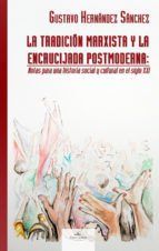 Portada de La tradici&oacute;n marxista y la encrucijada postmoderna (Ebook)