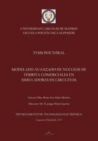 Portada de MODELADO AVANZADO DE N&Uacute;CLEOS DE FERRITA COMERCIALES EN SIMULADORES DE CIRCUITOS (Ebook)