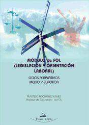 Portada de MÓDULO DE FOL (LEGISLACIÓN Y ORIENTACIÓN LABORAL) CICLOS FORMATIVOS MEDIO Y SUPERIOR (Ebook)