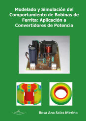 Portada de Modelado y simulación del comportamiento de bobinas con núcleo de ferrita: aplicación a la simulación de convertidores de potencia