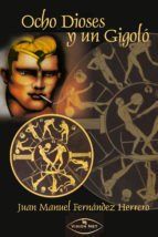 Portada de Ocho dioses y un gigol&oacute; (Ebook)