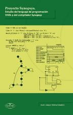 Portada de PROYECTO SYNOPSYS ESTUDIO DEL LENGUAJE DE PROGRAMACI&Oacute;N VHDL Y DEL COMPILADOR SYNOPSYS (Ebook)