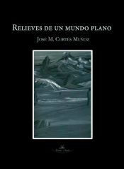 Portada de Relieves de un mundo plano (Ebook)