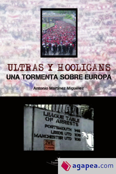 Ultras y hooligans. Una tormenta sobre Europa