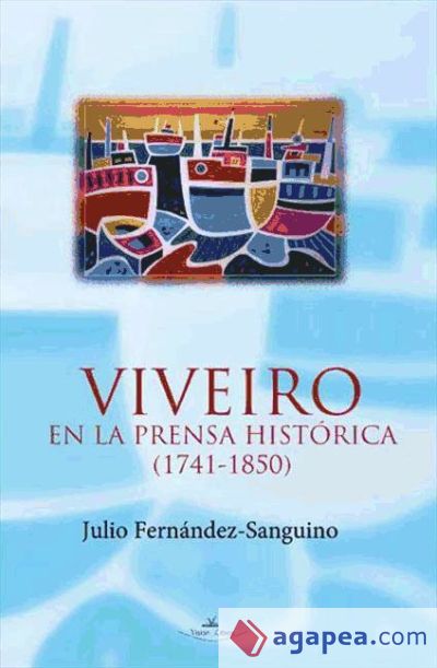 Viveiro en la prensa histórica (1741-1850)