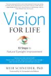 Vision for Life, Revised Edition: Ten Steps to Natural Eyesight Improvement