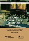 Visiones y vivencias de un oficio invisible. Un viaje por el cine espa&ntilde;ol desde la sala de montaje Volumen II