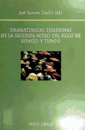 Portada de DRAMATURGIAS FEMENINAS EN LA SEGUNDA MITAD DEL SIGLO XX