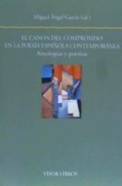 Portada de El canon del compromiso en la poesía española contemporánea. Antologías y poemas
