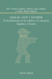 Portada de Hablar, leer y escribir: El descubrimiento de las palabras y la educación lingüística y literaria