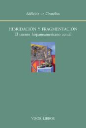 Portada de Hibridación y fragmentación. El cuento hispanoamericano actual