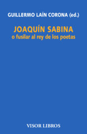 Portada de Joaquín Sabina o fusilar al rey de los poetas