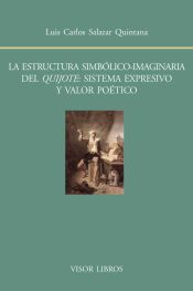 Portada de La estructura simb&oacute;lico-imaginaria del Quijote. Sistema expresivo y valor po&eacute;tico
