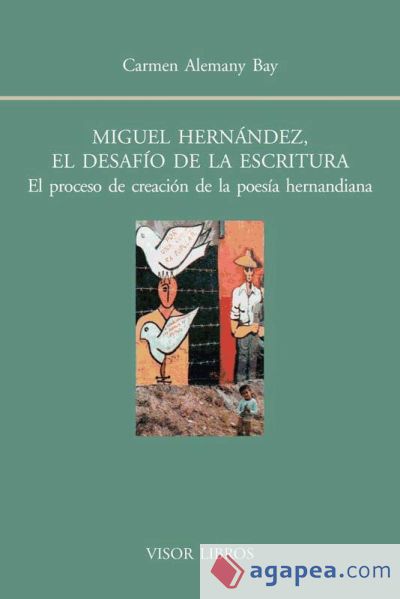 Miguel Hernández, el desafío de la escritura