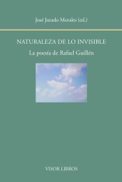 Portada de Naturaleza de lo invisible: La poesía de Rafael Guillén