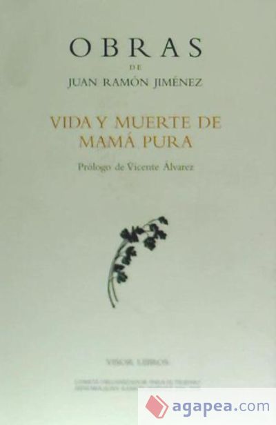 O.C. JUAN RAMON JIMENEZ VIDA Y MUERTE DE MAMA PURA