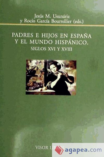 PADRES E HIJOS EN ESPAÑA Y EL MUNDO HISPANICO