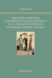 Portada de Personaje femenino e intertextualidad paródica en la trilogía novelesca de Enrique Jardiel Poncela