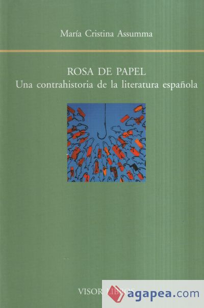 Rosa de Papel: Una contrahistoria de la literatura española