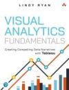 Visual Analytics Fundamentals: Creating Compelling Data Narratives with Tableau