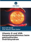 Vitamin D und VDR-Genpolymorphismus beim polyzystischen Ovarialsyndrom