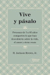 Vive y pásalo