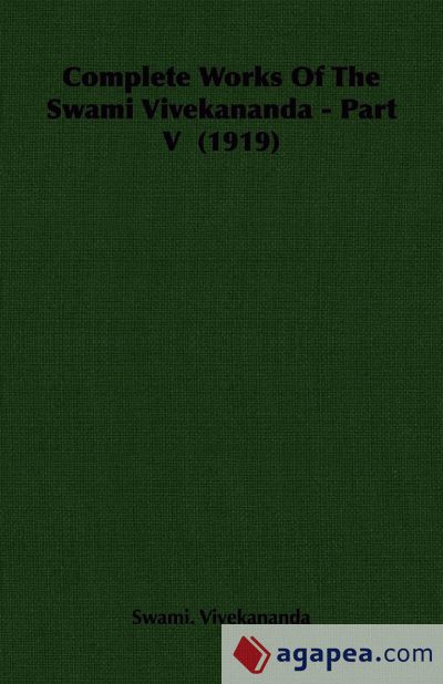 Complete Works Of The Swami Vivekananda - Part V (1919)