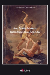 Portada de Ana María Matute: Introducción a Los Abel