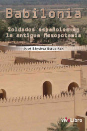 Portada de Babilonia. Soldados españoles en la antigua Mesopotamia