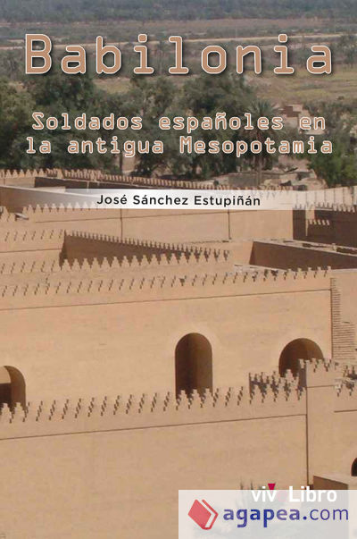 Babilonia. Soldados españoles en la antigua Mesopotamia