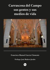 Portada de Carrascosa del Campo sus gentes y formas de vida