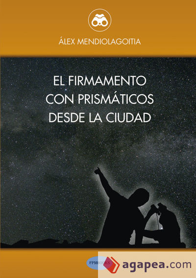 El firmamento con pismáticos desde la ciudad